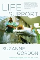Life Support: Three Nurses on the Front Lines
