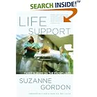 Life Support: Three Nurses on the Front Lines (The Culture and Politics of Health Care... by Suzanne Gordon