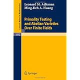 primality testing and abelian varieties over finite fields lecture notes in mathematics