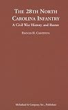The 28th North Carolina Infantry: A Civil War History and Roster