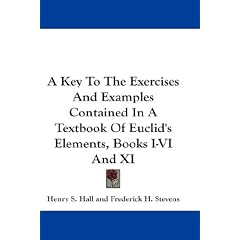 A Key To The Exercises And Examples Contained In A Textbook Of Euclid's Elements, Books I-VI And XI