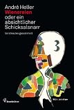 Produkt-Bild: Wienereien oder ein absichtlicher Schicksalsnarr - Verstreutes gesammelt