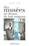 Des musées au-dessus de tout soupçon