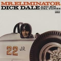 Mr. Eliminator by Dick Dale & His Del-Tones (Audio CD - 2007)