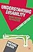 Understanding Disability: From Theory to Practice