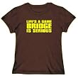 LIFE IS A GAME , Bridge IS SERIOUS !!! Brown T-Shirt Womens