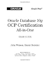 Oracle Database 10g OCP Certification All-In-One Exam Guide (Oracle Database 10g Handbook)