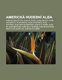 Americká hudební alba: Alba 36 Crazyfists, Alba 50 Centa, Alba Aaliyah, Alba Aerosmith, Alba Amerie, Alba Anastacie, Alba Anthrax (Czech Edition)