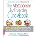 Books : The Metabolism Miracle Cookbook: 175 Delicious Meals that Can Reset Your Metabolism, Melt Away Fat, and Make You Thin and Healthy for Life [Paperback]