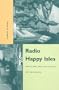 Radio Happy Isles: Media and Politics at Play in the Pacific