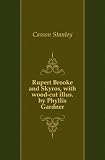 Rupert Brooke and Skyros, with wood-cut illus. by Phyllis Gardner