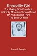 Knoxville Girl: The Making Of A President: A Smoky Mountain Version Based On And Adapted From The Book Of Ruth
