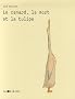 Le canard, la mort et la tulipe