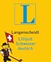 Langenscheidt Lilliput Schweizerdeutsch: Schweizerdeutsch-Hochdeutsch/Hochdeutsch-Schweizerdeutsch (Langenscheidt Dialekt-Lilliputs)