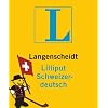 Langenscheidt Lilliput Schweizerdeutsch: Schweizerdeutsch-Hochdeutsch/Hochdeutsch-Schweizerdeutsch Langenscheidt Lilliput Schweizerdeutsch: Schweizerdeutsch-Hochdeutsch/Hochdeutsch-Schweizerdeutsch