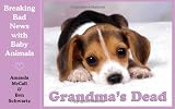 41qyCLeKL6L. SL160  Grandmas Dead: Breaking Bad News with Baby Animals