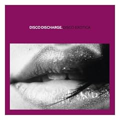 Disco Discharge: Disco Exotica