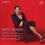 Rote Rosen: Camilla Tilling Sings Richard Strauss