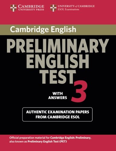Cambridge Preliminary English Test 3 Student's Book with Answers: Examination Papers from the University of Cambridge ESOL Examinations (PET Practice Tests)