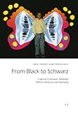 From black to schwarz : cultural crossovers between African America and Germany