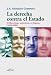 La derecha contra el estado. El liberalismo autoritario en Espa&Atilde;&plusmn;a (1833-2008) (Spanish Edition)