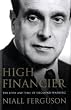 High Financier: The Lives and Time of Siegmund Warburg