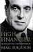 High Financier: The Lives and Time of Siegmund Warburg
