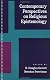 Contemporary Perspectives on Religious Epistemology