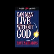 Can Man Live without God | [Ravi Zacharias]
