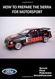 How to Prepare the Sierra for Motorsport
