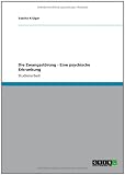 Die Zwangsstorung - Eine psychische Erkrankung