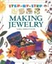 Making Jewelry (Step-by-Step)