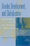 Gender, Development and Globalization: Economics as if All People Mattered
