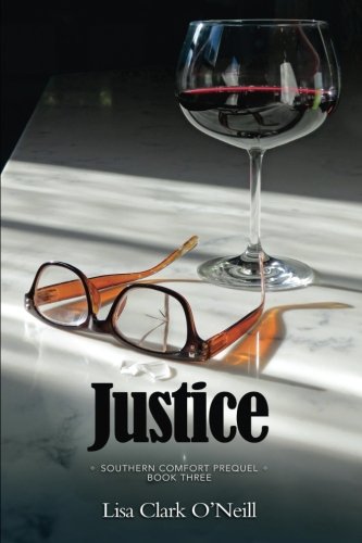 Justice (The Southern Comfort Prequel Trilogy) (Volume 3)