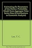Estimating the parameters of the Markov probability model from aggregate time series data