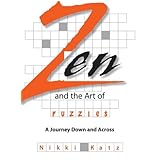 zen and the art of crossword puzzles a journey down and across