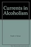 Currents in alcoholism. Vol.3, Biological, biochemical, and clinical studies