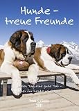 Hunde - treue Freunde 2011. Trends & Classics
