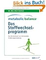 Metabolic Balance - Das Stoffwechselprogramm: Das Standardwerk zur individuellen Stoffwechselumstellung