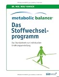 Metabolic Balance - Das Stoffwechselprogramm: Das Standardwerk zur individuellen Stoffwechselumstellung - Dr. med. Wolf Funfack