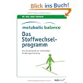 Metabolic Balance - Das Stoffwechselprogramm: Das Standardwerk zur individuellen Stoffwechselumstellung