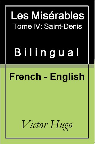 Les Misérables - Saint-Denis - Vol 4 (of 5) [French English Bilingual Edition]
