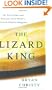 The Lizard King: The True Crimes and Passions of the World's Greatest Reptile Smugglers