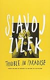 Trouble in Paradise: Communism After The End Of History