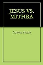 Click to Download Free Kindle Book -> JESUS VS. MITHRA