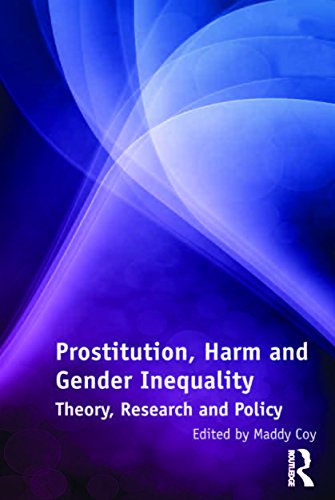 Prostitution, Harm and Gender Inequality: Theory, Research and Policy