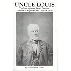 Click here to buy Uncle Louis: The Biography of Louis Campau, Founder of Saginaw and Grand Rapids by Christopher Mabie.