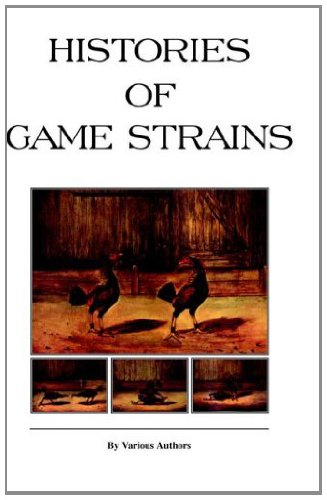 Histories of Game Strains (History of Cockfighting Series)