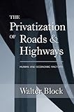 The Privatization of Roads and Highways: Human and Economic Factors