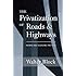 The Privatization of Roads and Highways: Human and Economic Factors